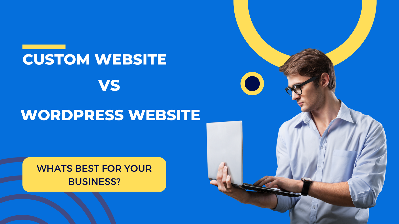 Comparison between a custom-built website and a WordPress site to help businesses choose the best option.